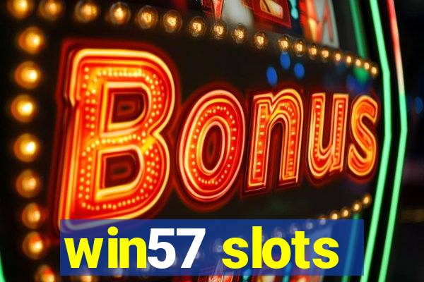 win57 slots